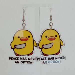 Knife Duck Earrings- "Peace Was Never An Option"