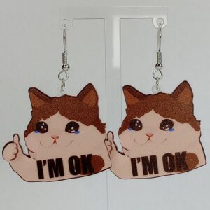 "I'm OK" Crying Cat Earrings